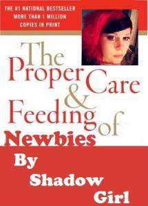 Proper Care & Feeding of Newbies
